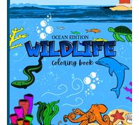 Wildlife Wonders: Coloring Book for Kids: OCEAN EDITION! Creative Coloring Fun for Animal-Loving Kids!
