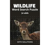 Wildlife Wonders Word Search Puzzle Book for Adults: Discover the Beauty of Nature with Over 50 Wildlife-Themed Puzzles in a Relaxing