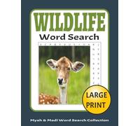 Wildlife Word Search: 50 Large Print Puzzles Featuring Animals, Nature & Outdoor Life