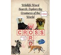 Wildlife Word Search: Explore the Creatures of the World