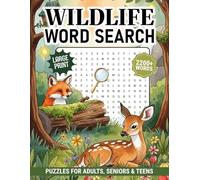 Wildlife Word Search For Adults Large Print: Fun & Relaxing Themed Word Find Puzzles Book For Seniors, Nature And Animals Activity Games To Relax & Challenge Your Brain