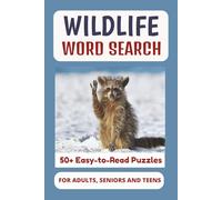 Wildlife Word Search for Adults, Seniors & Teens: Animal Puzzles, Jungle Adventures & Brain Boosting Fun: Brain-Boosting Word Hunts for Seniors, ... Birds, Safari & More | 6x9 Travel Size