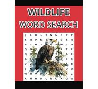 WILDLIFE Word Search: Fun Animal Themed Word Search Puzzles for Seniors, Adults, Kids