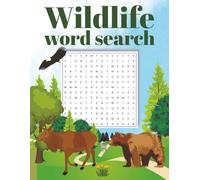 Wildlife Word Search: Large Print Word Search Puzzle Book for Adults & Seniors: Big Nature-Themed Word Finds to Boost Brain Activity and Relieve Stress - Fun Activity Games for Elderly Men and Women