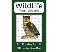 Wildlife Word Search Puzzle Book: Easy to Read Puzzles about Wildlife, Nature, Jungle and More | 50+ Fun Puzzles for All | 6x9 Inches | 110 pages