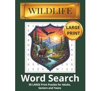 Wildlife Word Search Puzzle Book: Large Print Word Searches Featuring Animals, Nature, Forest Creatures, and Outdoor Adventures | Relaxing Puzzles for ... | 50 Large-Print Puzzles for Screen-Free Fun
