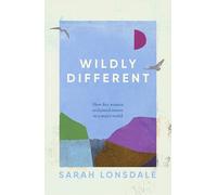 Wildly Different: How Five Women Reclaimed Nature in a Man’s World