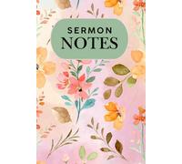 Wildly Written Sermon Notes: A Guided Journal for Faith, Reflection & Growth