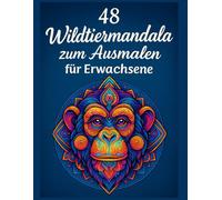 Wildtier Mandala Malbuch für Erwachsene | 48 einzigartige Tier-Motive |: Entspannung & Stressabbau | Ausmalbuch mit Löwe, Elefant, Hyänen u.v.m. | Geschenkidee für Kreative