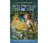 Juliet Marillier Wildwood Dancing (Tascabile) Wildwood Dancing Series