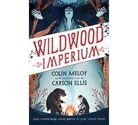 Wildwood Imperium: The Wildwood Chronicles, Book III