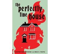 Wile E Young Stephen Kozeniewski The Perfectly Fine House (Tascabile)