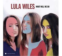 Wiles, Lula - What Will We Do