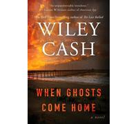 Wiley Cash When Ghosts Come Home (Tascabile)