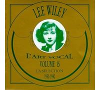 Wiley, Lee - Vol. 15 - Lee Wiley: La Selection 1931-1940