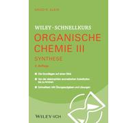 Wiley-Schnellkurs Organische Chemie III: Synthese