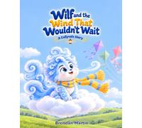 Wilf and the Wind That Wouldn't Wait