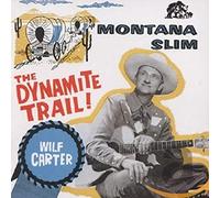 Wilf Carter - Montana Slim-Dynamite Trail-D