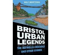 Wilf Merttens Bristol Urban Legends (Tascabile)