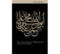 Wilferd Madelung The Succession to Muhammad (Tascabile)