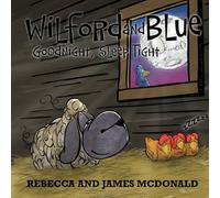 Wilford and Blue, Goodnight, Sleep Tight: A Bedtime Story for Kids