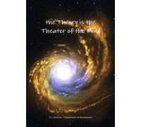 Wilfred Bastiani the Theory is the Theater of the Mind (Tascabile)