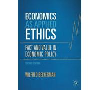 Wilfred Beckerman Economics as Applied Ethics (Tascabile)