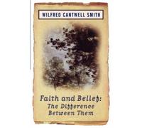 Wilfred Cantwell Smith Faith and Belief (Tascabile)