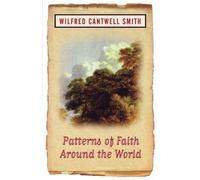 Wilfred Cantwell Smith Patterns of Faith Around the World (Tascabile)