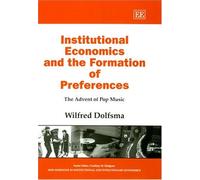 Wilfred Dolfsma Institutional Economics and the Formation of (Copertina rigida)