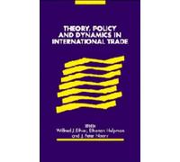 Wilfred J. Ethi Theory, Policy and Dynamics in International (Copertina rigida)