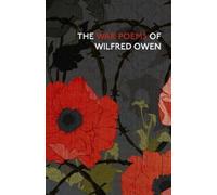 Wilfred Owen The War Poems Of Wilfred Owen (Copertina rigida)