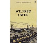 Wilfred Owen Wilfred Owen (Copertina rigida) Poets of the Great War