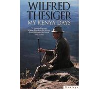 Wilfred Thesiger My Kenya Days (Tascabile)