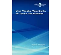 Wilfrid Hodges Uma Versao Mais Curta De Teoria Dos Modelos (Tascabile)