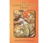 Wilfrid S Bronson The Chisel-Tooth Tribe (Tascabile)