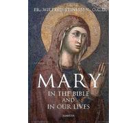 Wilfrid Stinissen Mary in the Bible and in Our Lives (Tascabile)