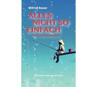 Wilfried Besser Alles nicht so einfach (Tascabile)