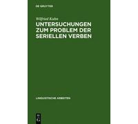 Wilfried Kuhn Untersuchungen Zum Problem Der Seriellen Verben (Copertina rigida)