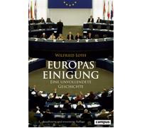 Wilfried Loth Europas Einigung: Eine unvollendete Geschichte (Copertina rigida)