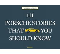 Wilfried Muller 111 Porsche Stories That You Should Know (Copertina rigida)