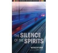 Wilfried N'Sondé The Silence of the Spirits (Tascabile) Global African Voices