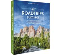 Wilfried und Li Roadtrips Südtirol: Unvergessliche Traumroute (Copertina rigida)