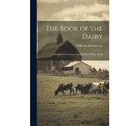 Wilhelm 1837-1920 Fleischmann The Book of the Dairy (Copertina rigida)