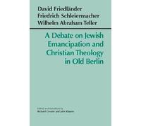 Wilhelm Abraham Teller Friedric A Debate on Jewish Emancipation and (Tascabile)
