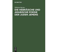 Wilhelm Bacher Die Hebräische Und Arabische Poesie Der Juden (Copertina rigida)