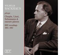 Wilhelm Backhau Wilhelm Backhaus Plays Chopin, Liszt, Schumann & Encore Pie (CD)