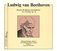 Wilhelm Backhaus - Beethoven : Concerto Pour Piano N° 5 / Wilhelm Backhaus - Gewandhaus De Leipzig - 20/04/1960