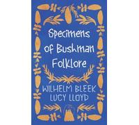 Wilhelm Bleek Lucy Lloyd Specimens of Bushman Folklore (Copertina rigida)