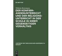 Wilhelm Bornema Der Konfirmandenunterricht Und Der Religionsu (Copertina rigida)